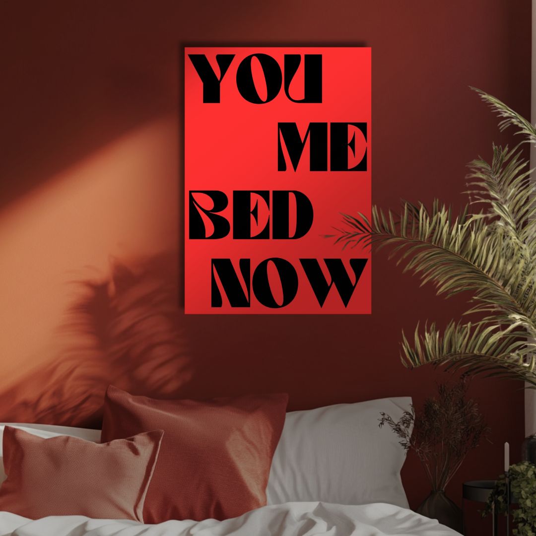 You Me Bed Now - Tableau typographique